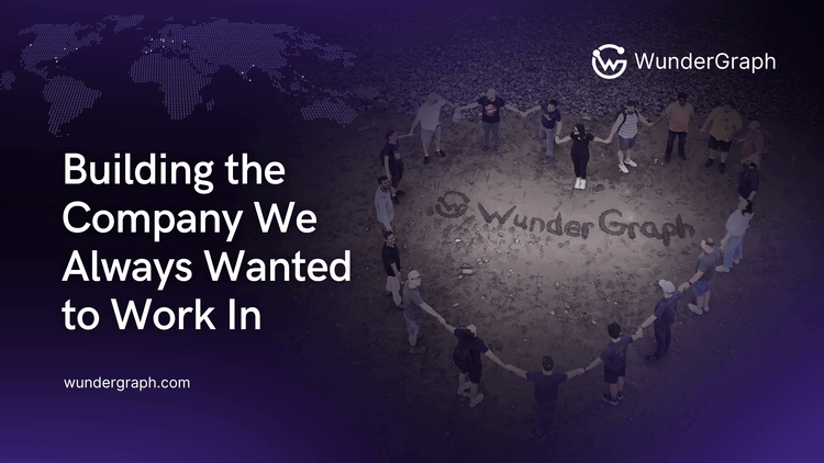 Building the Company We Always Wanted to Work In