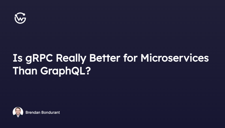 Is gRPC Really Better for Microservices Than GraphQL?