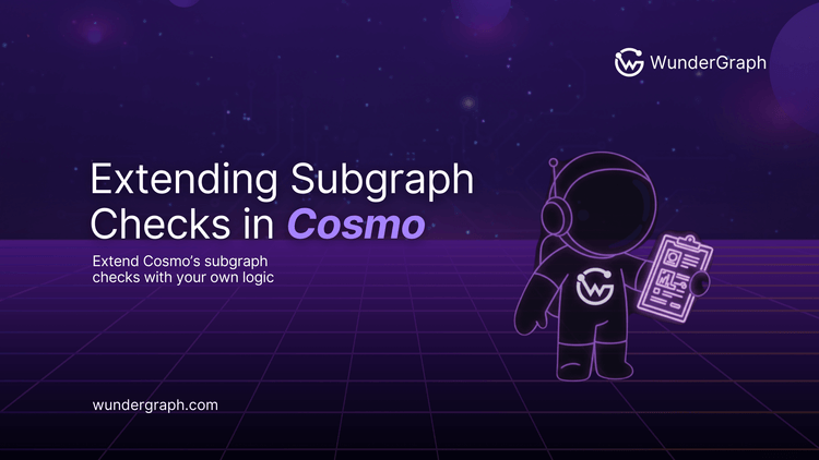Extending Subgraph Checks in Cosmo