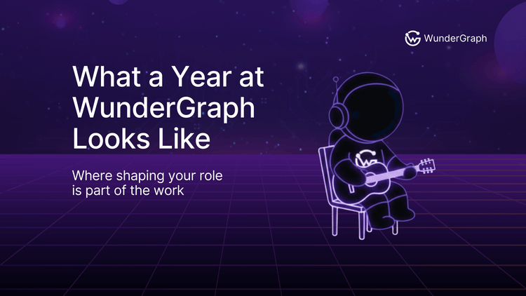 What a Year at WunderGraph Looks Like