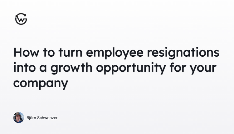 How to turn employee resignations into a growth opportunity for your company
